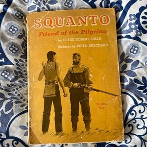 Vintage 1954, Squanto friend of the Pilgrims. Soft cover. 112 pages. Scholastic.